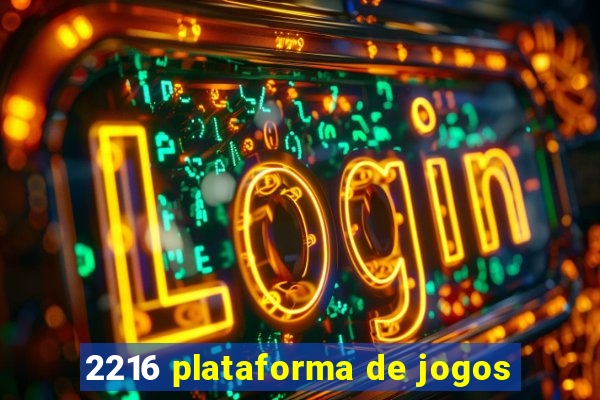 2216 plataforma de jogos